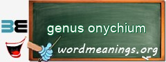 WordMeaning blackboard for genus onychium